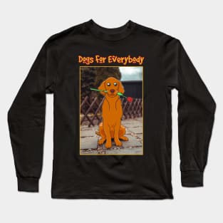 DOGS FOR EVERBODY Long Sleeve T-Shirt